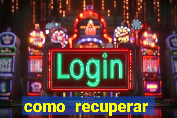 como recuperar senha do fortune tiger